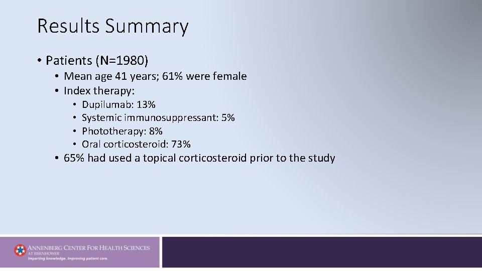 Results Summary • Patients (N=1980) • Mean age 41 years; 61% were female •