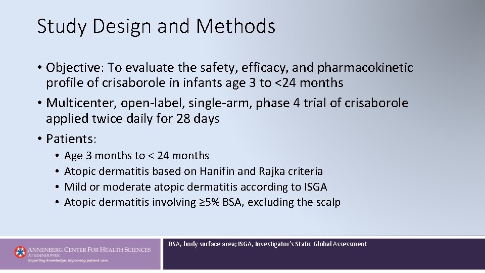 Study Design and Methods • Objective: To evaluate the safety, efficacy, and pharmacokinetic profile