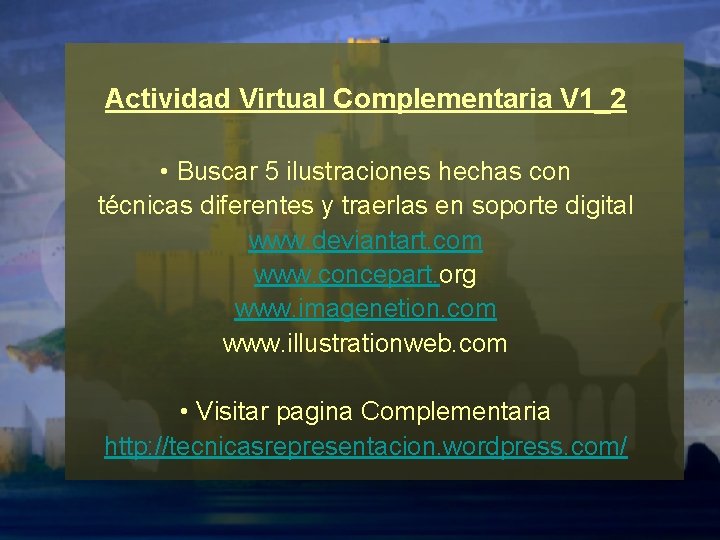 Actividad Virtual Complementaria V 1_2 • Buscar 5 ilustraciones hechas con técnicas diferentes y