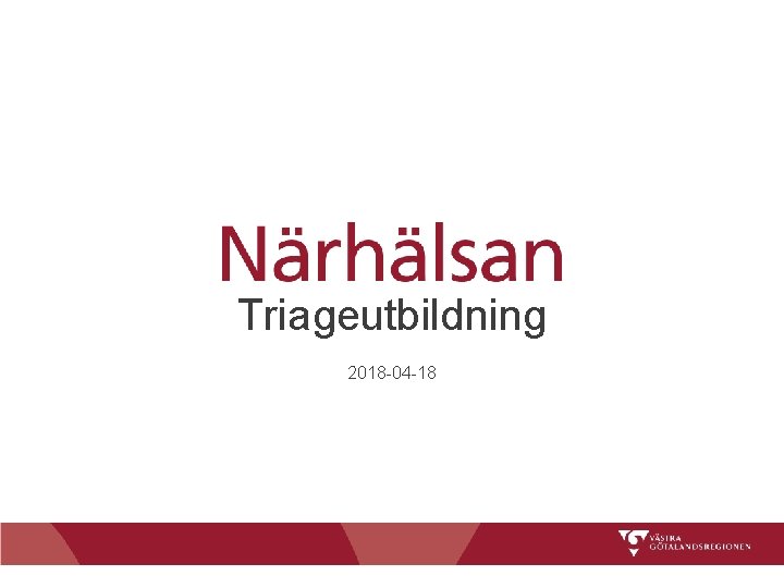 Triageutbildning 2018 -04 -18 