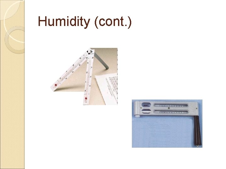 Humidity (cont. ) 