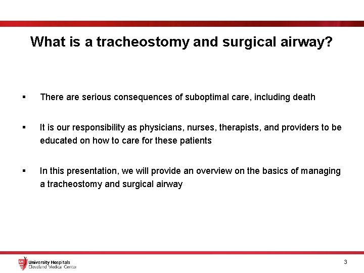 What is a tracheostomy and surgical airway? § There are serious consequences of suboptimal