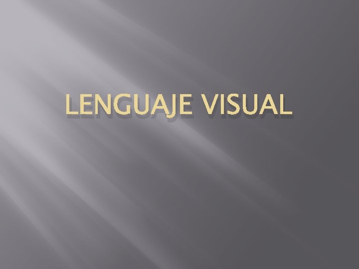 LENGUAJE VISUAL 