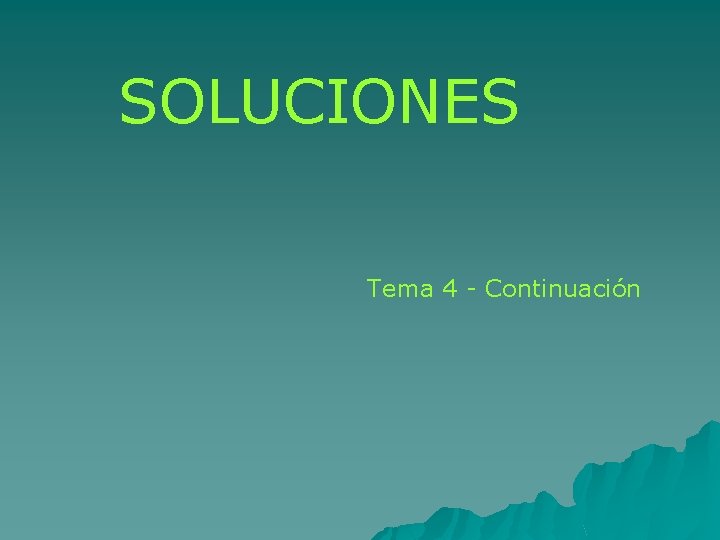 SOLUCIONES Tema 4 - Continuación 