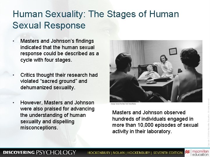 Human Sexuality: The Stages of Human Sexual Response • Masters and Johnson’s findings indicated