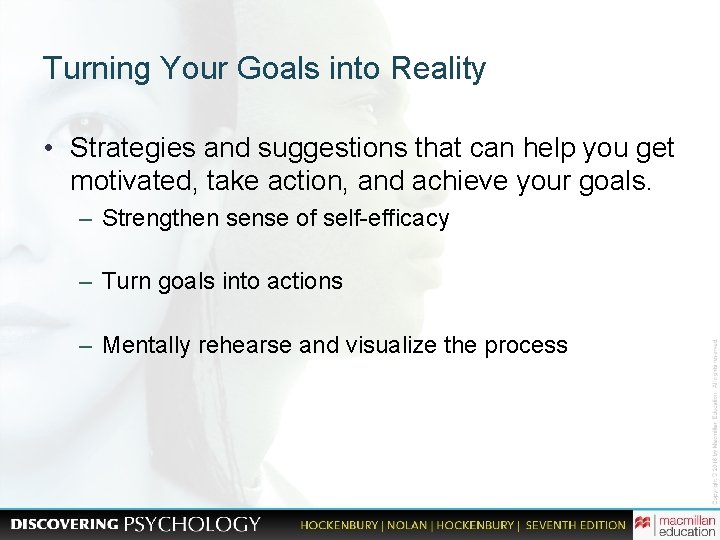 Turning Your Goals into Reality • Strategies and suggestions that can help you get