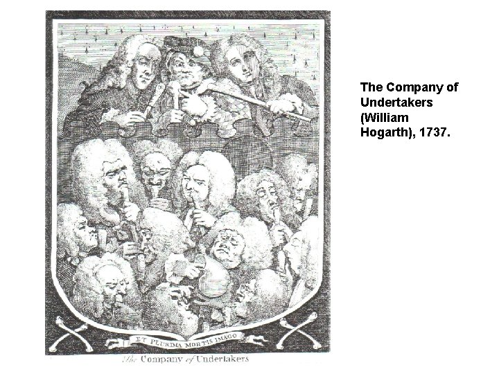 The Company of Undertakers (William Hogarth), 1737. 