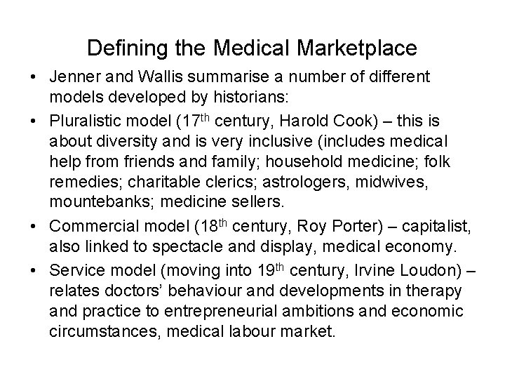 Defining the Medical Marketplace • Jenner and Wallis summarise a number of different models