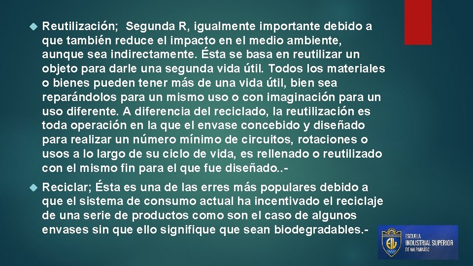  Reutilización; Segunda R, igualmente importante debido a que también reduce el impacto en