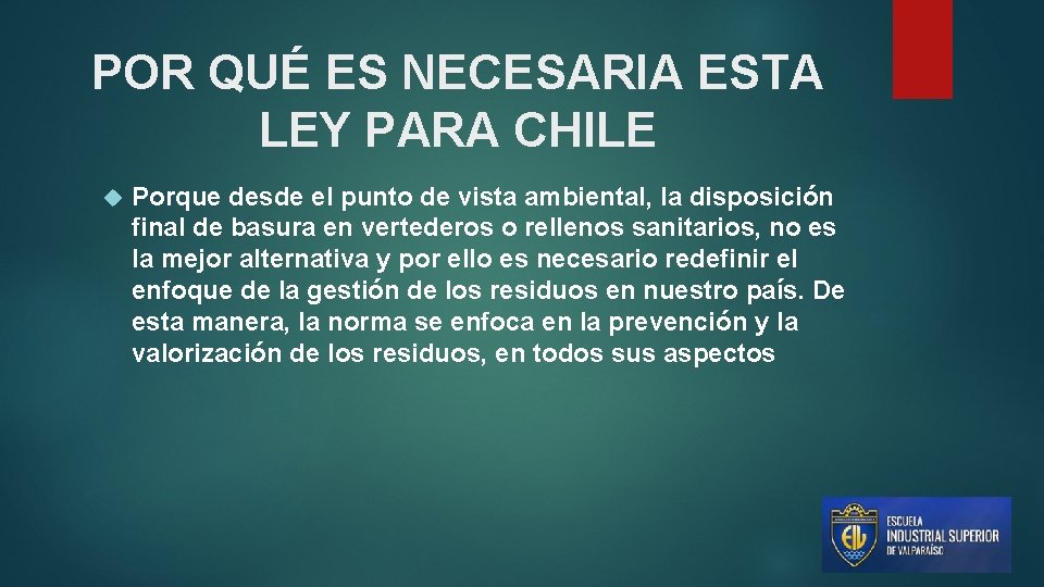 POR QUÉ ES NECESARIA ESTA LEY PARA CHILE Porque desde el punto de vista