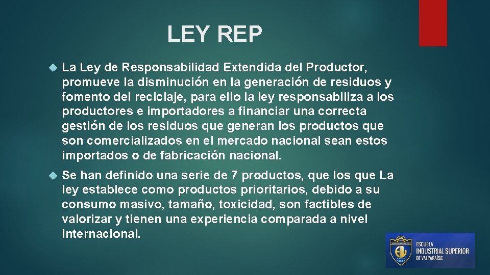 LEY REP La Ley de Responsabilidad Extendida del Productor, promueve la disminución en la