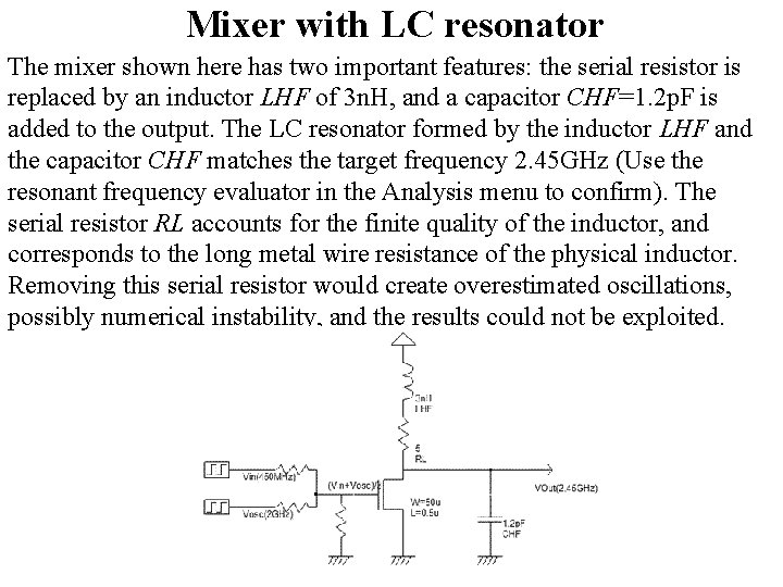 Mixer with LC resonator The mixer shown here has two important features: the serial