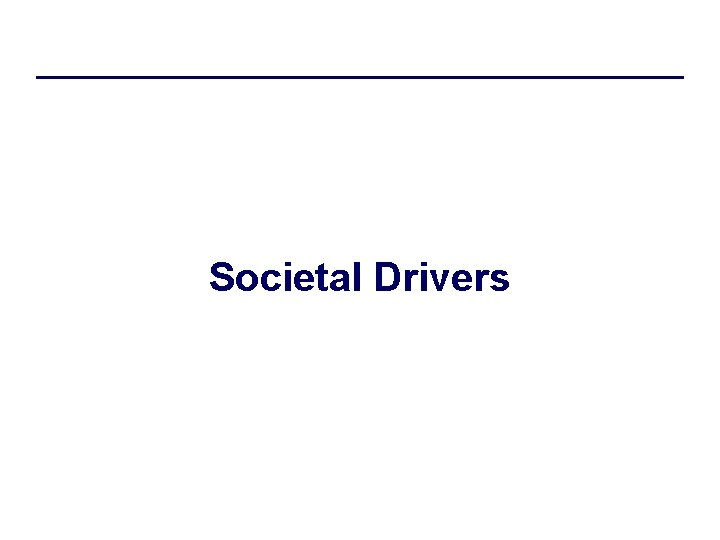 Societal Drivers 