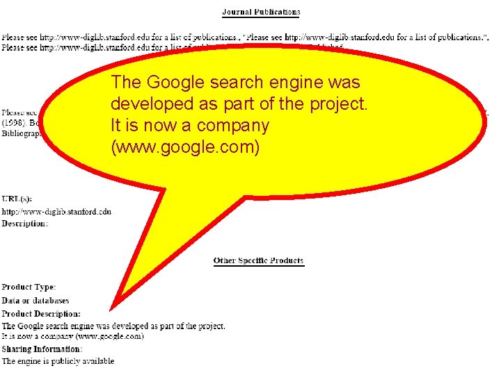 The Google search engine was developed as part of the project. It is now