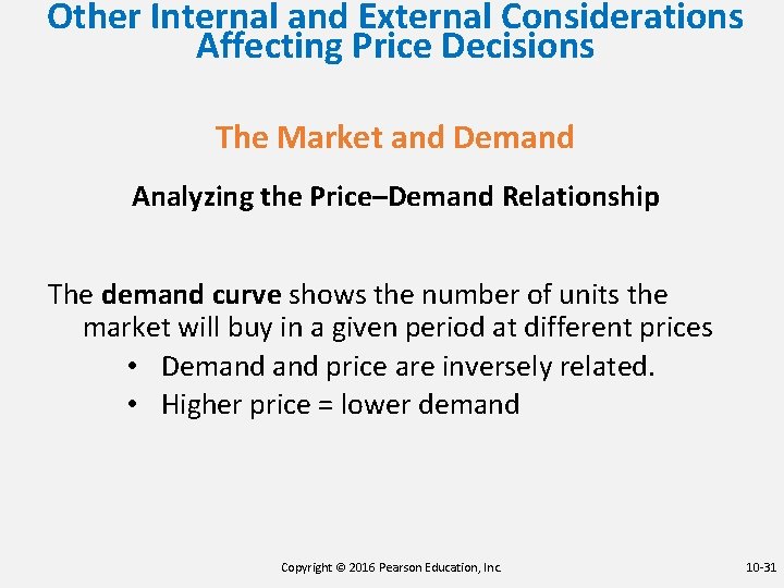 Other Internal and External Considerations Affecting Price Decisions The Market and Demand Analyzing the