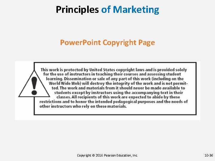 Principles of Marketing Power. Point Copyright Page Copyright © 2016 Pearson Education, Inc. 10