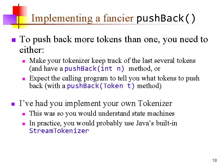 Implementing a fancier push. Back() n To push back more tokens than one, you