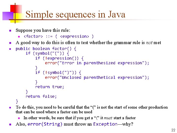 Simple sequences in Java n Suppose you have this rule: n n n <factor>