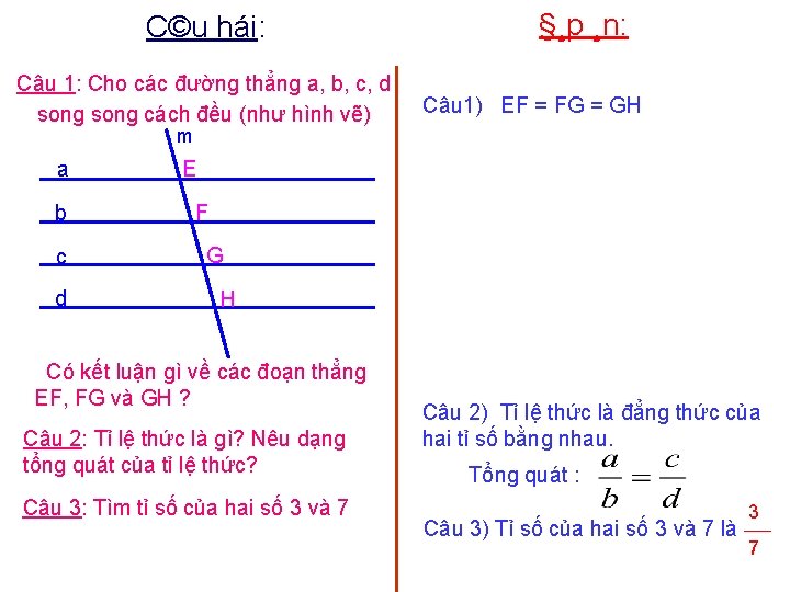 C©u hái: Câu 1: Cho các đường thẳng a, b, c, d song cách