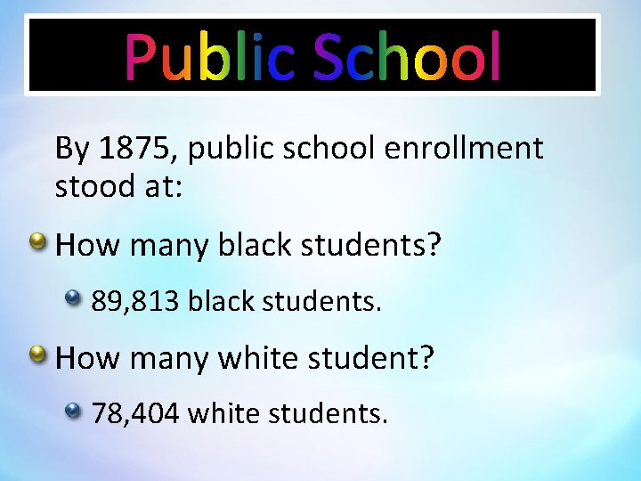 By 1875, public school enrollment stood at: How many black students? 89, 813 black