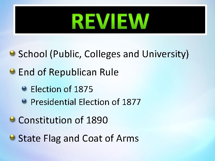School (Public, Colleges and University) End of Republican Rule Election of 1875 Presidential Election
