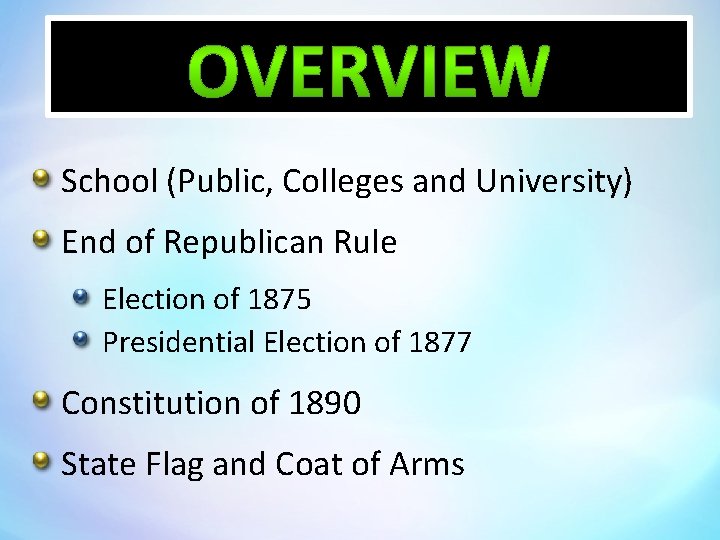 School (Public, Colleges and University) End of Republican Rule Election of 1875 Presidential Election