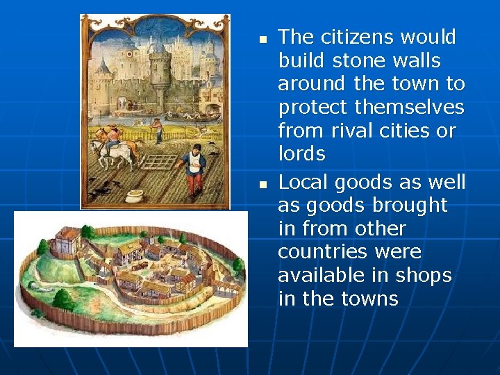 n n The citizens would build stone walls around the town to protect themselves