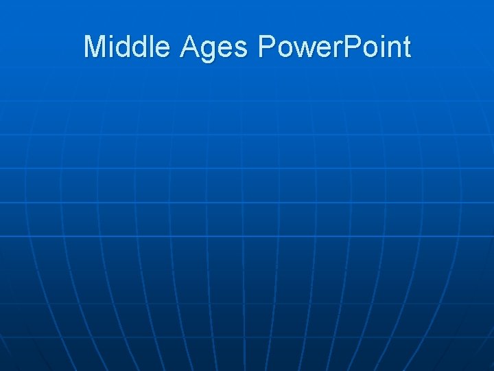 Middle Ages Power. Point 