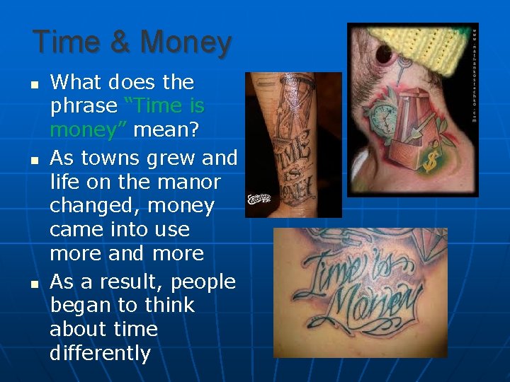 Time & Money n n n What does the phrase “Time is money” mean?