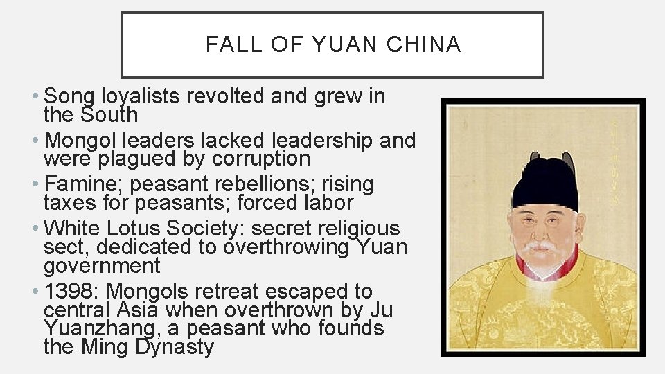 FALL OF YUAN CHINA • Song loyalists revolted and grew in the South •