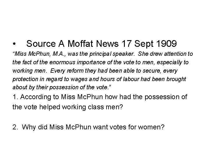  • Source A Moffat News 17 Sept 1909 “Miss Mc. Phun, M. A.