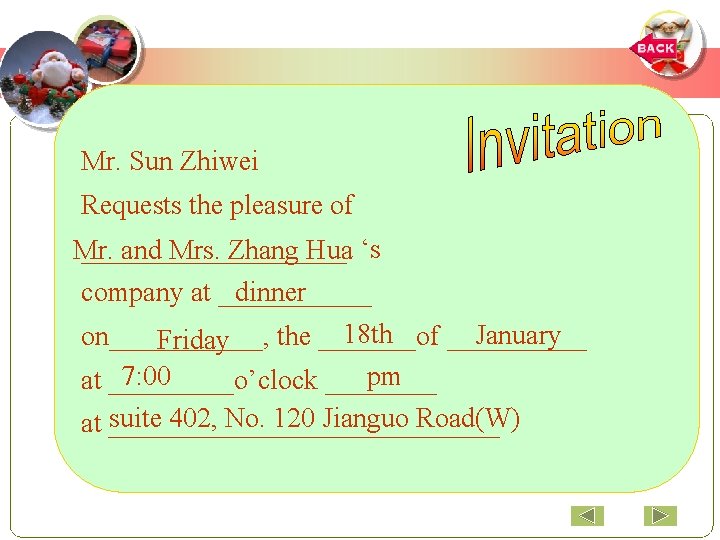 Mr. Sun Zhiwei Requests the pleasure of __________ Mr. and Mrs. Zhang Hua ‘s