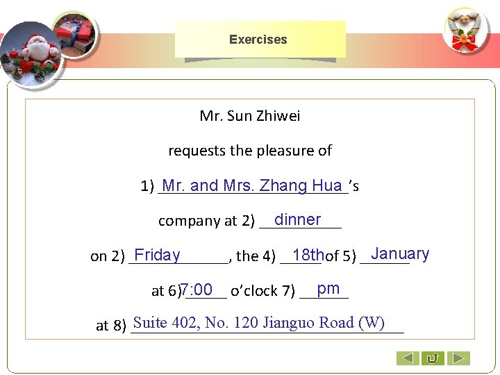 Exercises Mr. Sun Zhiwei requests the pleasure of Mr. and Mrs. Zhang Hua 1)