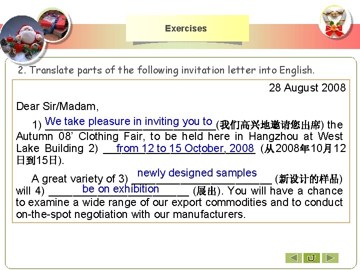 Exercises 2. Translate parts of the following invitation letter into English. 28 August 2008