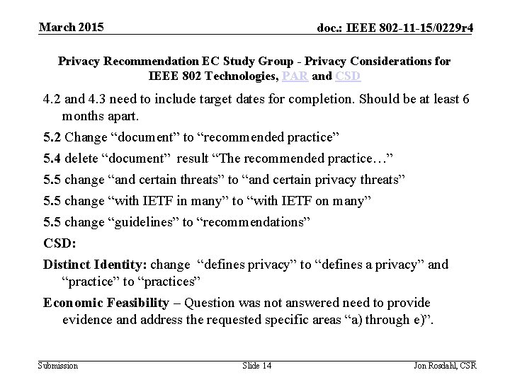 March 2015 doc. : IEEE 802 -11 -15/0229 r 4 Privacy Recommendation EC Study