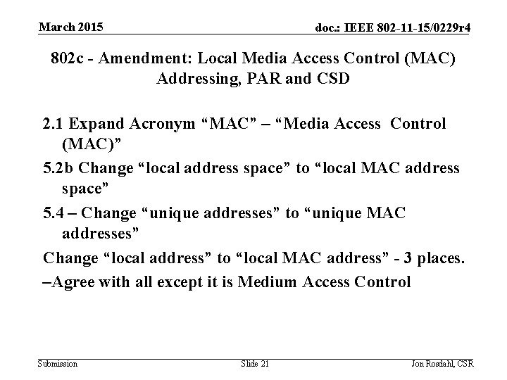 March 2015 doc. : IEEE 802 -11 -15/0229 r 4 802 c - Amendment: