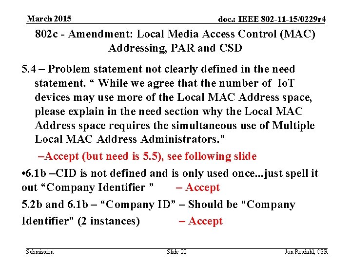 March 2015 doc. : IEEE 802 -11 -15/0229 r 4 802 c - Amendment: