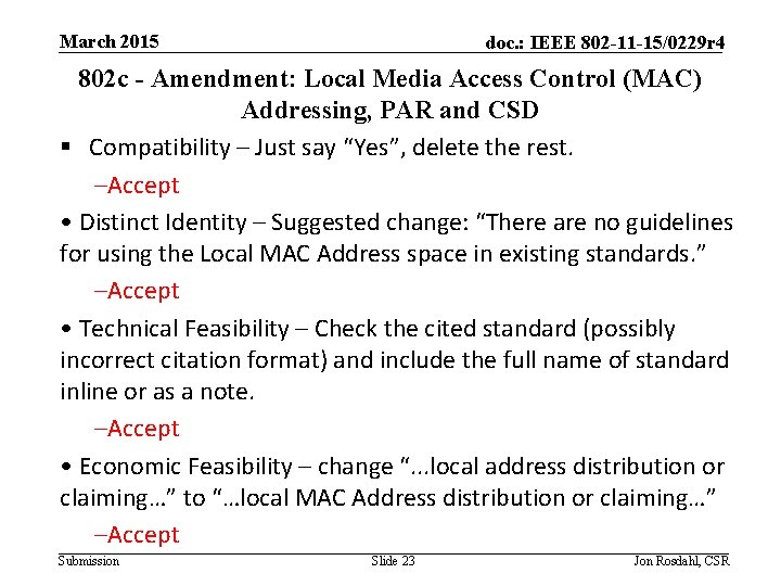 March 2015 doc. : IEEE 802 -11 -15/0229 r 4 802 c - Amendment: