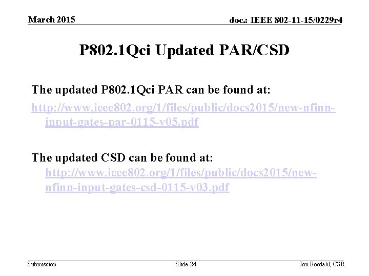 March 2015 doc. : IEEE 802 -11 -15/0229 r 4 P 802. 1 Qci