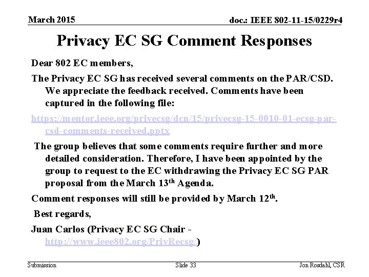 March 2015 doc. : IEEE 802 -11 -15/0229 r 4 Privacy EC SG Comment