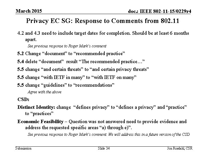 March 2015 doc. : IEEE 802 -11 -15/0229 r 4 Privacy EC SG: Response