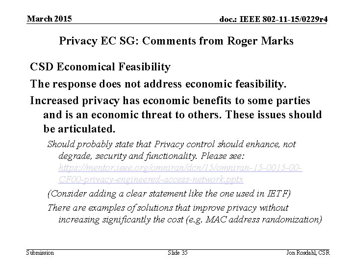 March 2015 doc. : IEEE 802 -11 -15/0229 r 4 Privacy EC SG: Comments