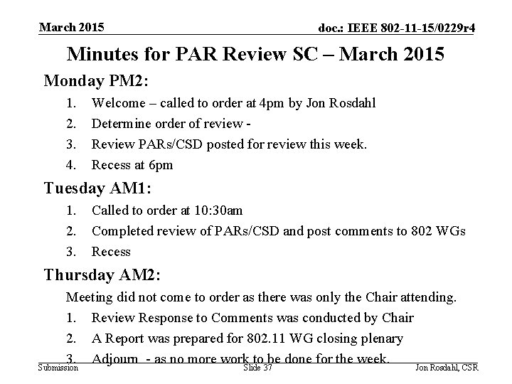 March 2015 doc. : IEEE 802 -11 -15/0229 r 4 Minutes for PAR Review