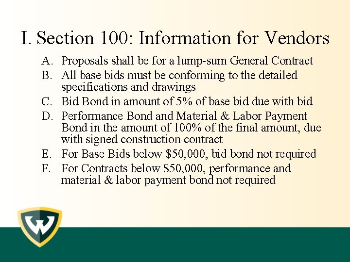 I. Section 100: Information for Vendors A. Proposals shall be for a lump-sum General I. Section 100: Information for Vendors A. Proposals shall be for a lump-sum General