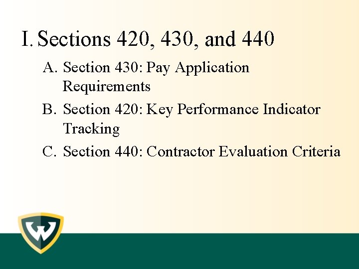 I. Sections 420, 430, and 440 A. Section 430: Pay Application Requirements B. Section I. Sections 420, 430, and 440 A. Section 430: Pay Application Requirements B. Section