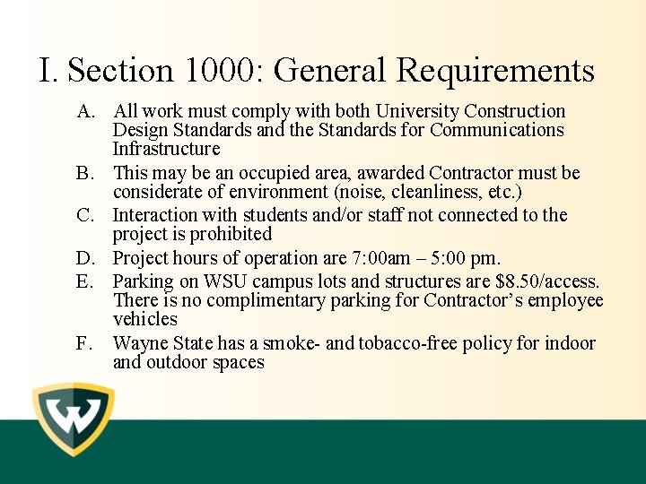 I. Section 1000: General Requirements A. All work must comply with both University Construction I. Section 1000: General Requirements A. All work must comply with both University Construction