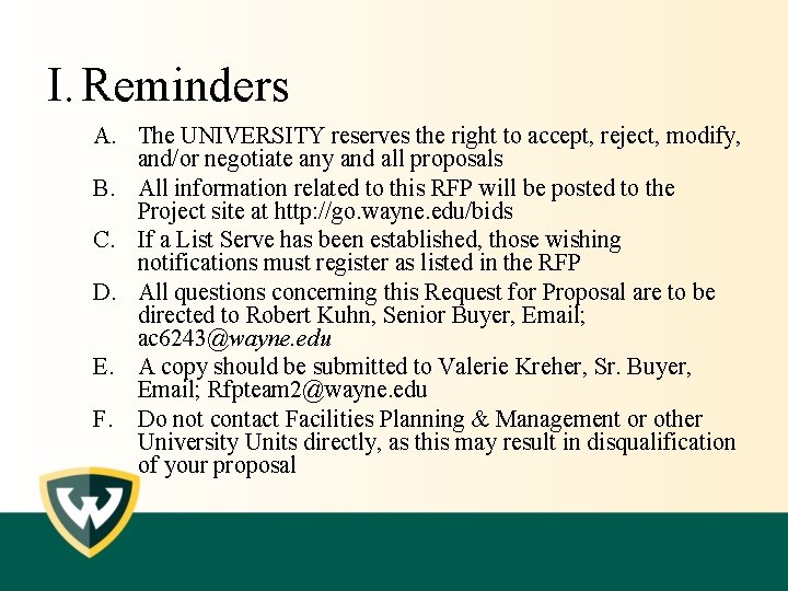 I. Reminders A. The UNIVERSITY reserves the right to accept, reject, modify, and/or negotiate I. Reminders A. The UNIVERSITY reserves the right to accept, reject, modify, and/or negotiate
