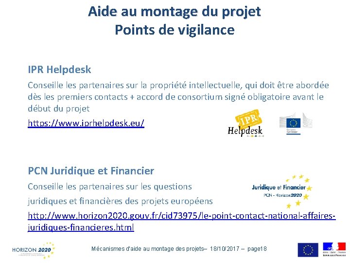 Aide au montage du projet Points de vigilance IPR Helpdesk Conseille les partenaires sur