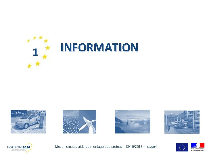 1 INFORMATION Mécanismes d’aide au montage des projets– 18/10/2017 – page 4 