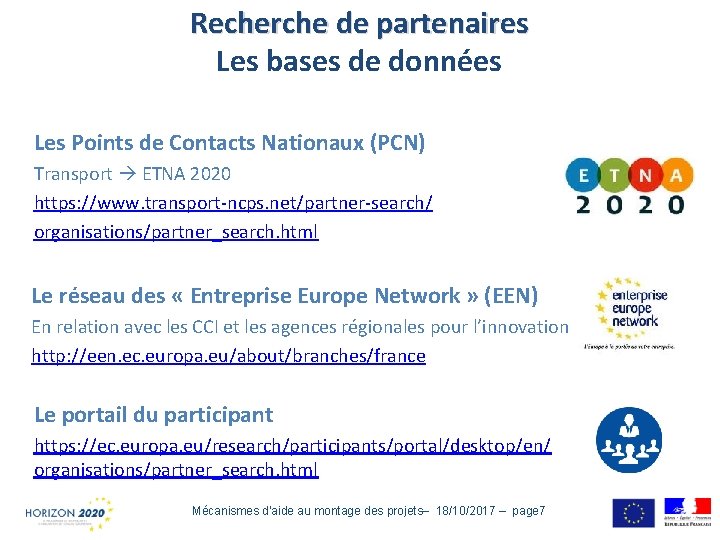 Recherche de partenaires Les bases de données Les Points de Contacts Nationaux (PCN) Transport